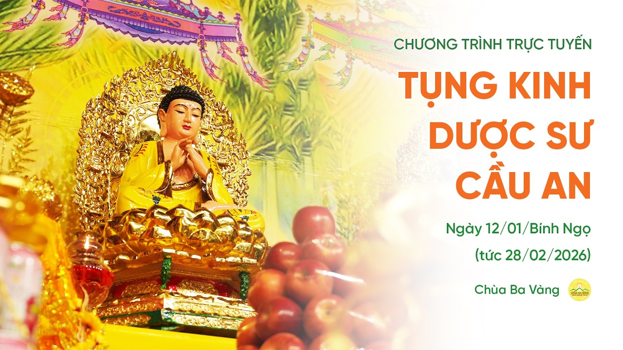🔴 [TRỰC TIẾP] Ngày 4 - Tụng kinh Dược sư cầu an đầu năm | Ngày 12/01/Bính Ngọ
