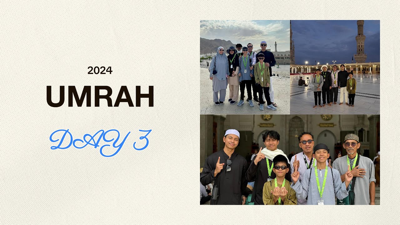 UMRAH DAY 3