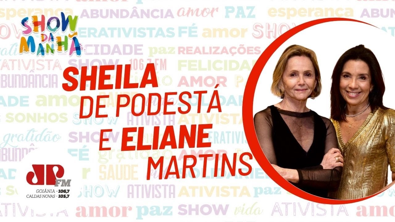 SHEILA DE PODEST&Aacute; E ELIANE MARTINS - SHOW DA MANH&Atilde; - 20/05/22