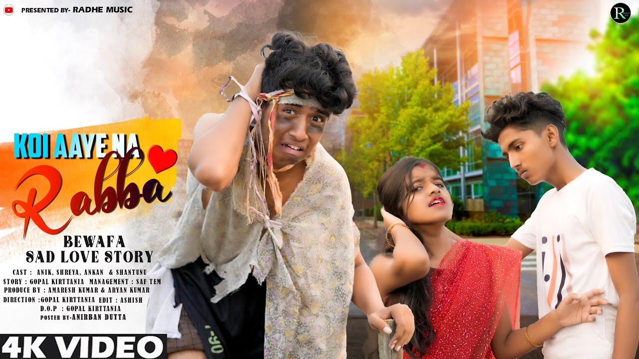 Koi Aaye Na Rabba | Sad Love Story | Anik & Shreya | Radhe Music