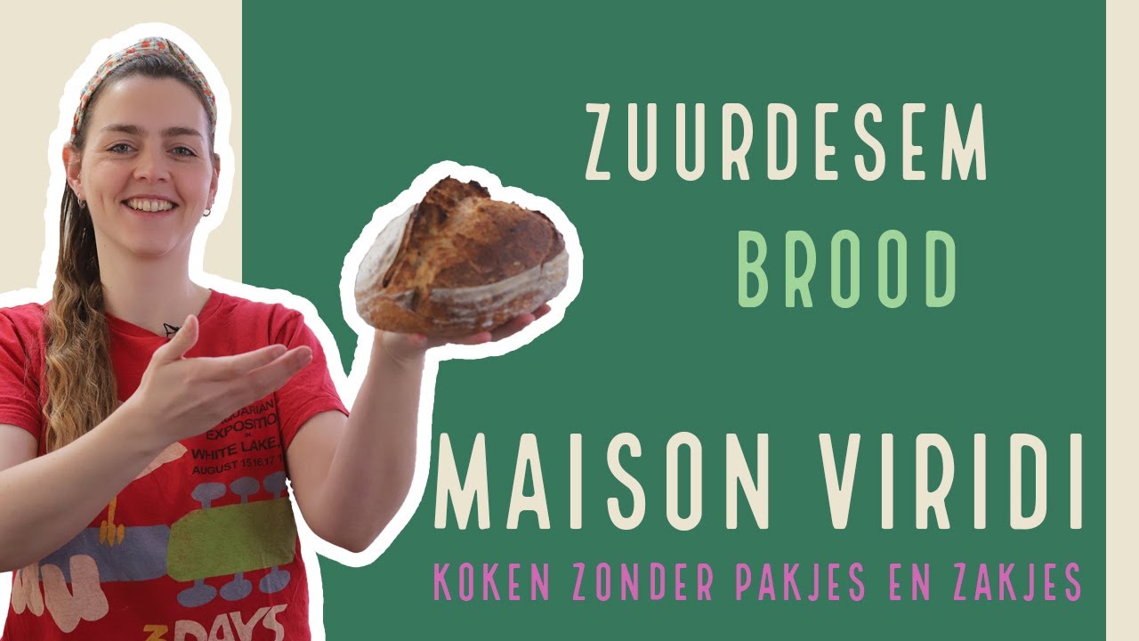 ZUURDESEM BROOD bakken met mijn favoriete RECEPT