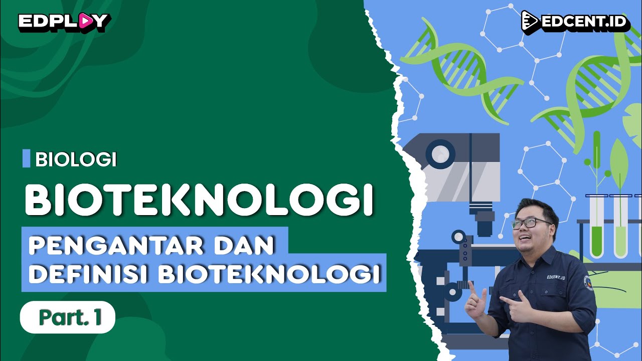 Materi Biologi: Bioteknologi | Pengantar & Definisi Bioteknologi | Part 1