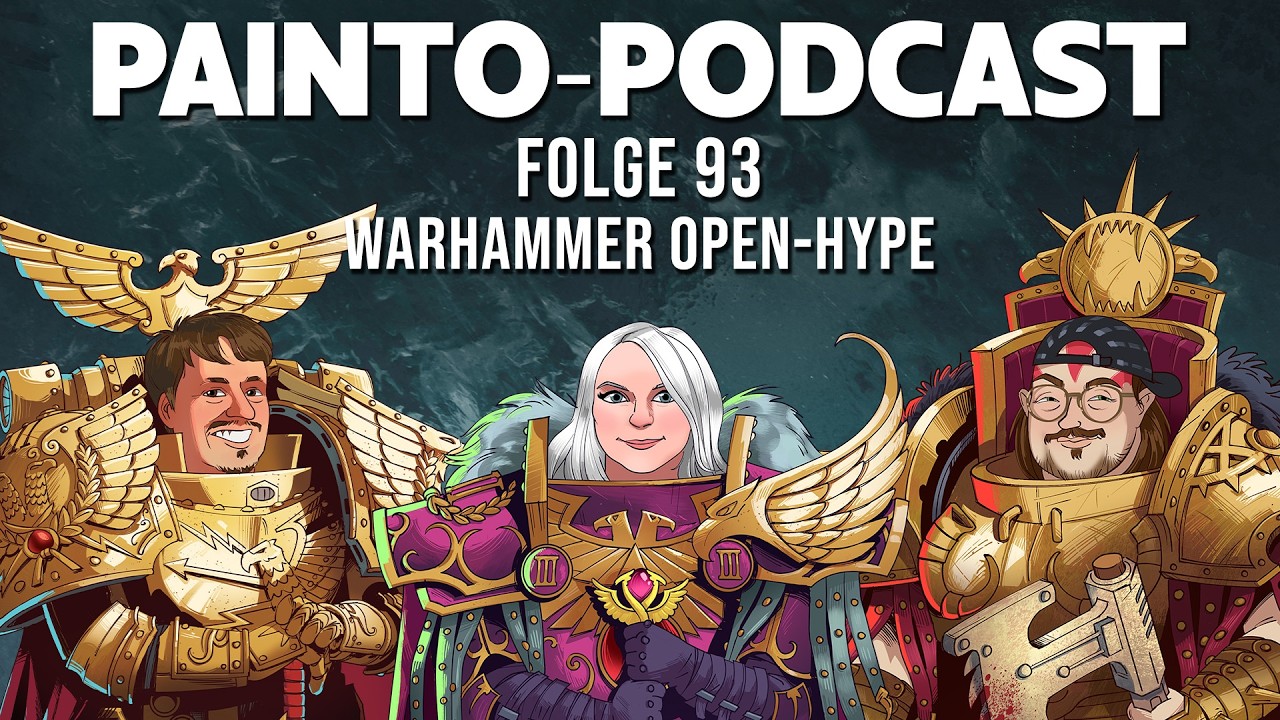 Warhammer Open-Hype - Painto-Podcast #93