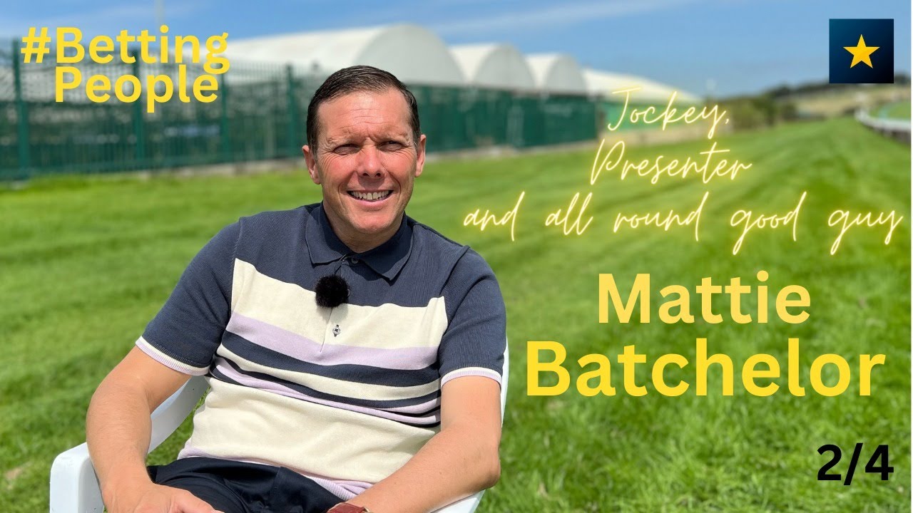 #BettingPeople Interview MATTIE BATCHELOR Jockey & Presenter 2/4