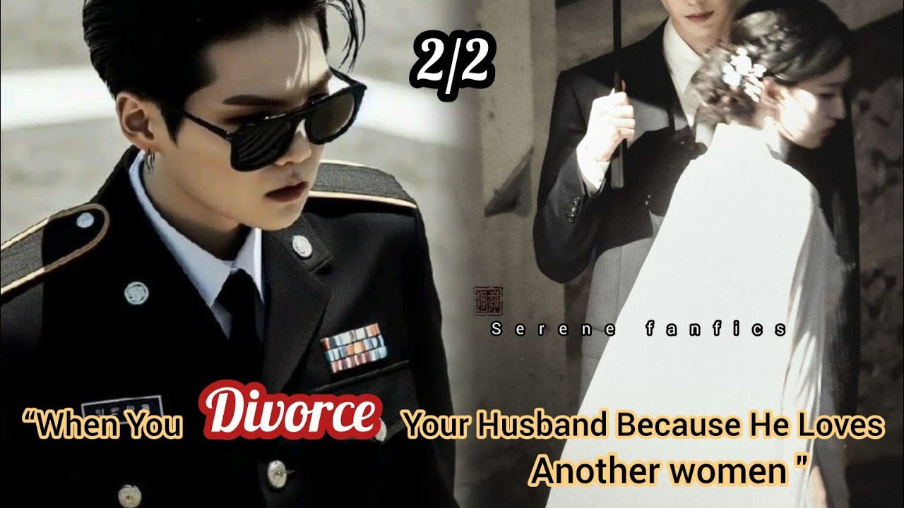 2/2~ When You Divorce Your Husband Because He Loves Another women #yoongiff #btsff