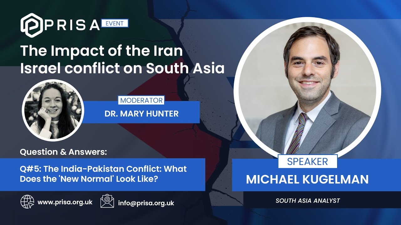 The India-Pakistan Conflict: What Does the 'New Normal' Look Like? | Michael Kugelman | Q&A&nbsp;|&nbsp;PRISA