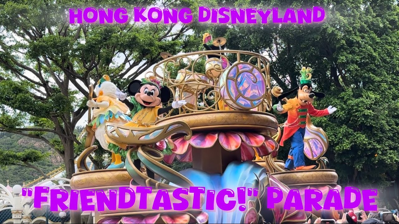 “Friendtastic!” Parade | Hong Kong Disneyland