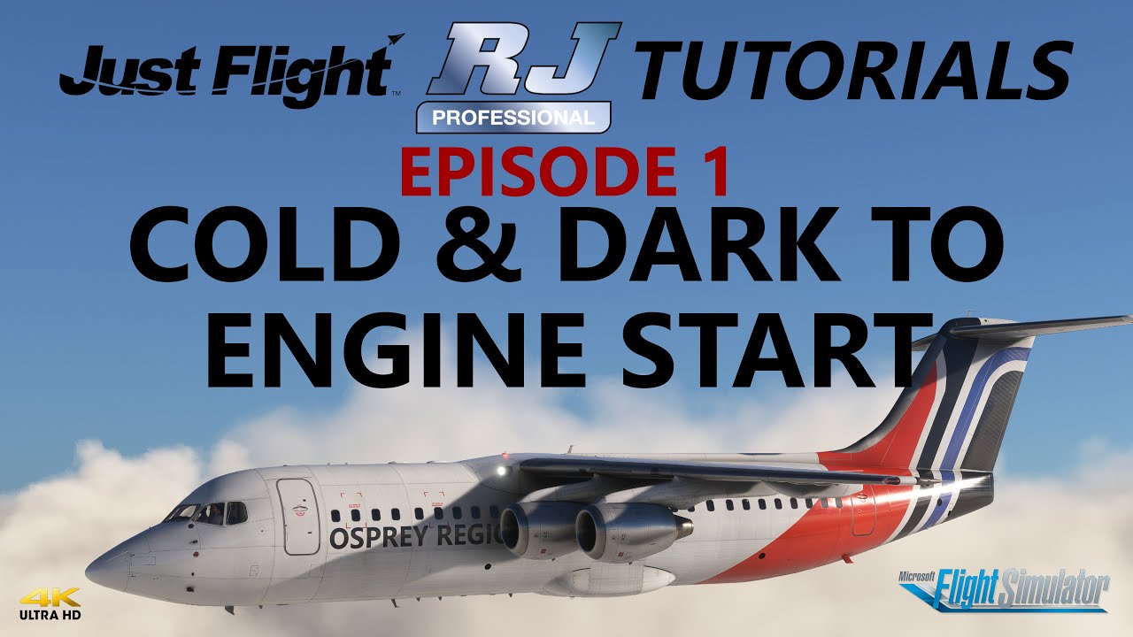 MSFS | RJ Professional Tutorials - Ep1: Cold & Dark to Engine Start in the RJ100 [4K]