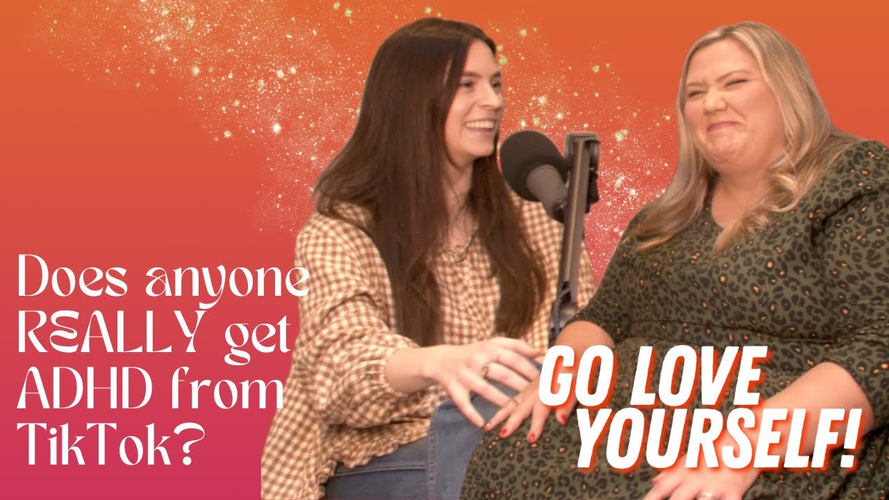 ADHD and Mental Health with Gemma Styles | Go Love Yourself Podcast