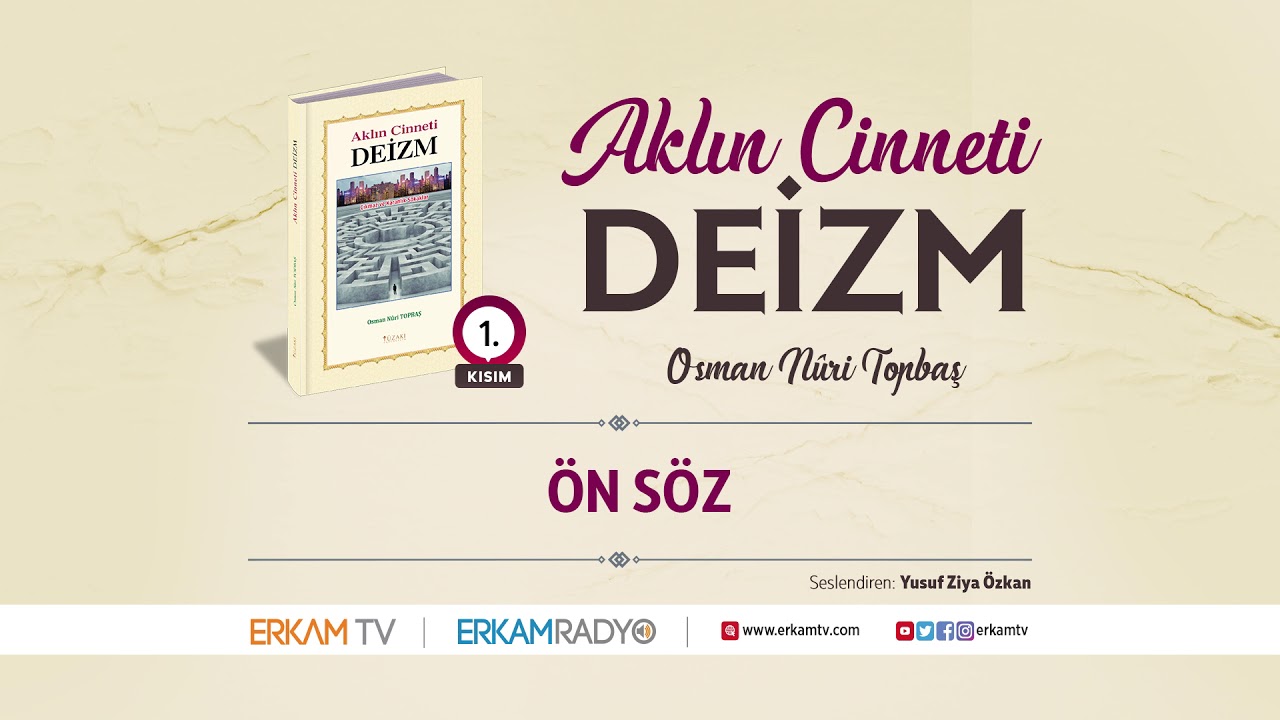 ÖNSÖZ - 1. KISIM (Aklın Cinneti Deizm - Osman Nûri Topbaş) - Sesli Kitap