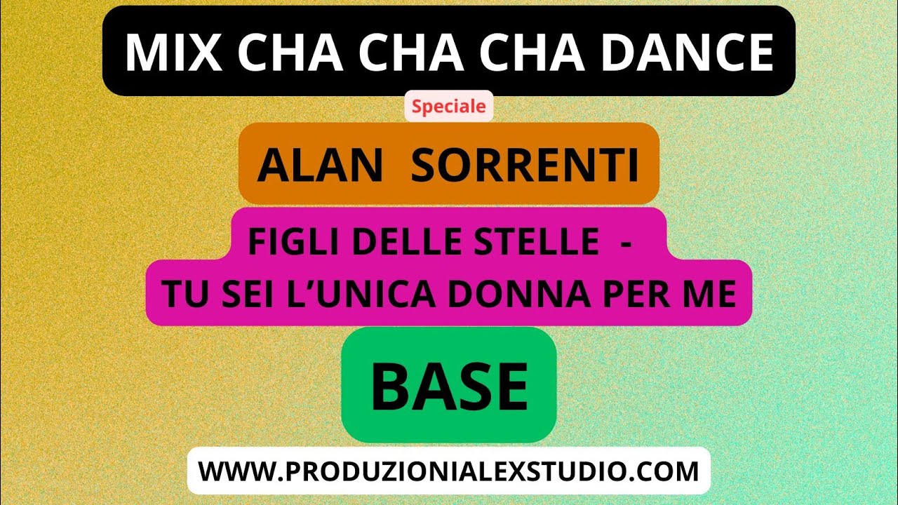 FIGLI DELLE STELLE – TU SEI L’UNICA DONNA PER ME ( ALAN SORRENTI ) - DANCE - ( BASE ) KARAOKE