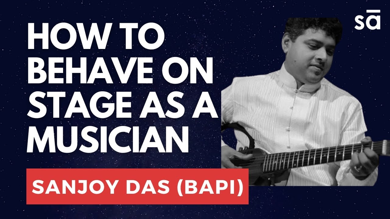 Stage & Studio Etiquette for Musicians | Performance Tips from Sanjoy Das