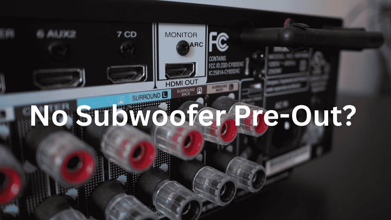 No Sub Pre-Out,  No problem