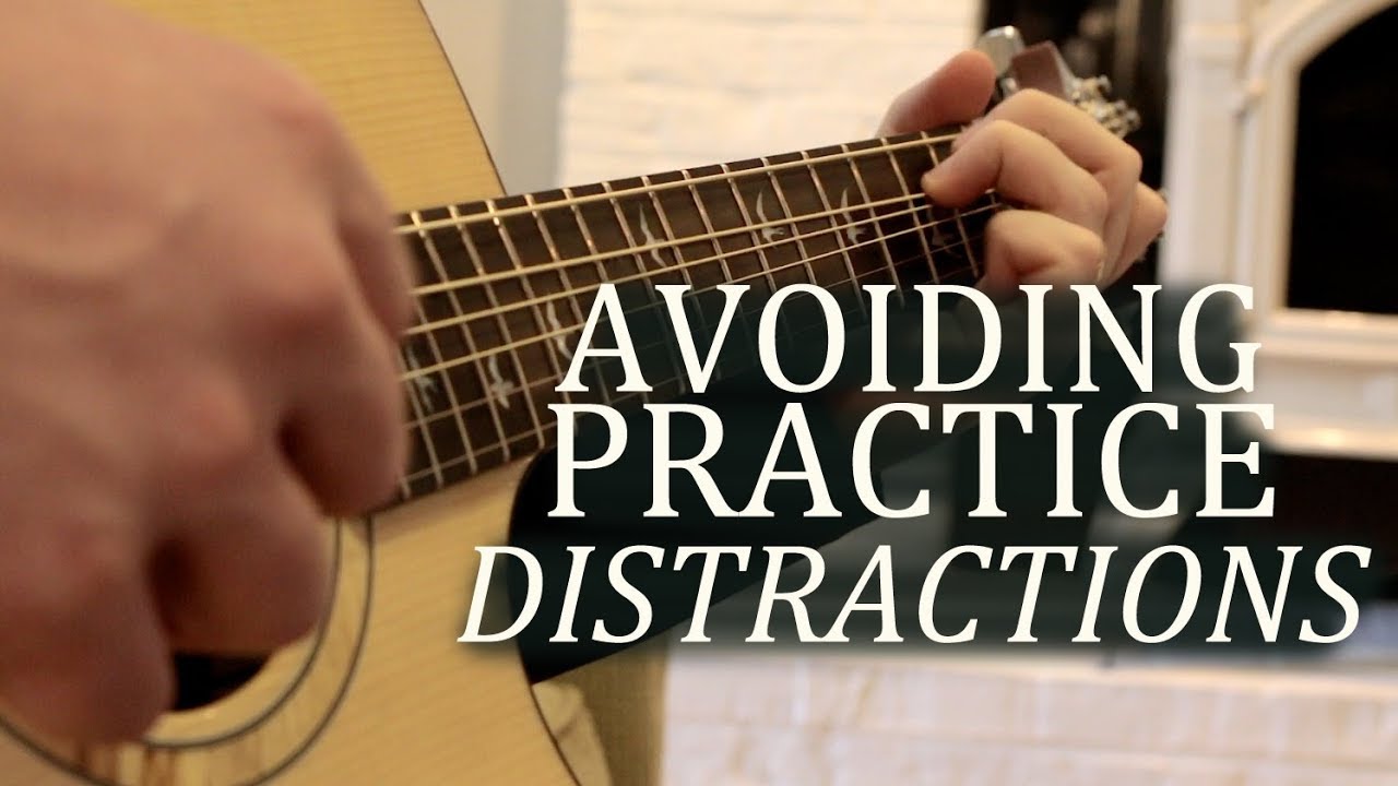 How to Avoid Distractions When You Practice Guitar