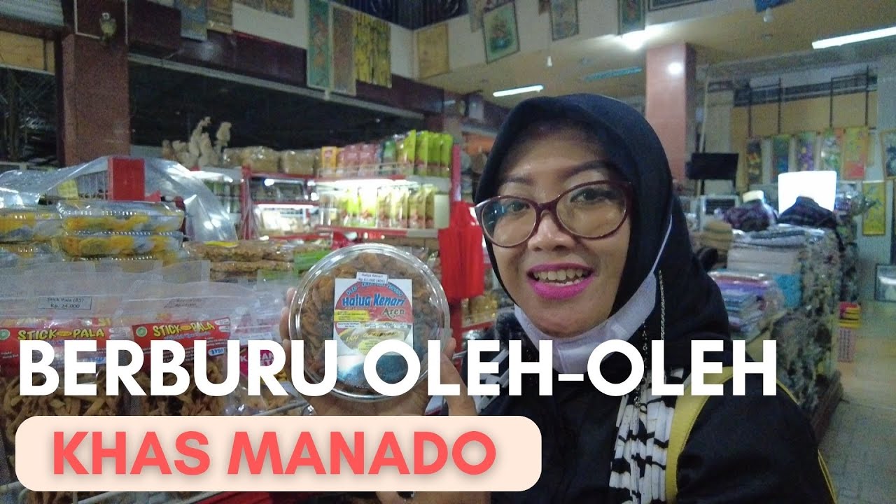 Berburu Oleh-Oleh Khas Manado | Merciful Building Manado