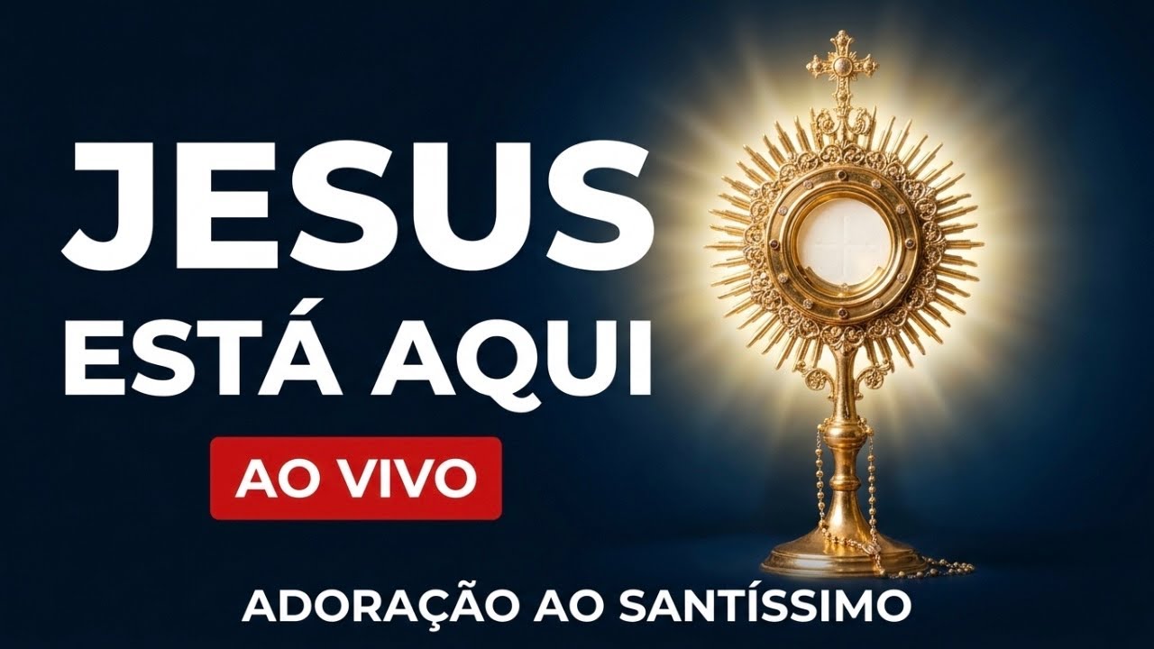 TERÇA-FEIRA DE ADORAÇÃO AO SANTÍSSIMO SACRAMENTO AO VIVO