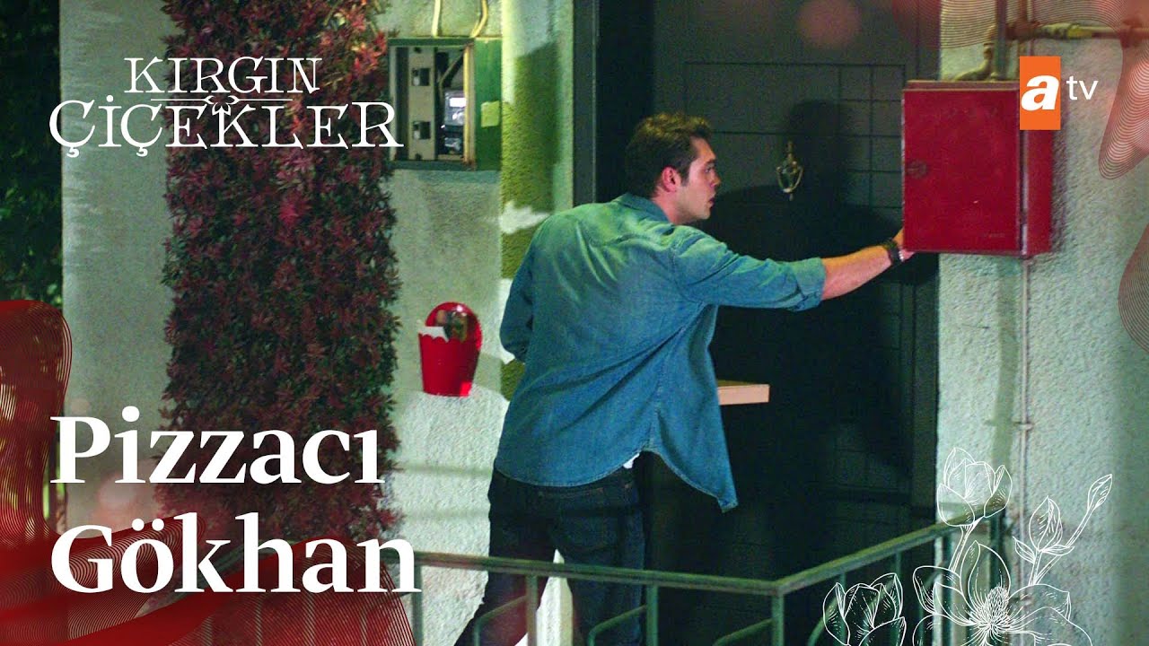 Pizzacı Gökhan🍕| Kırgın Çiçekler Mix Sahneler