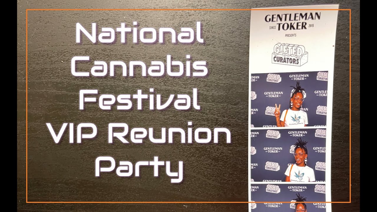Weed Adventures: National Cannabis Festival VIP Reunion Party