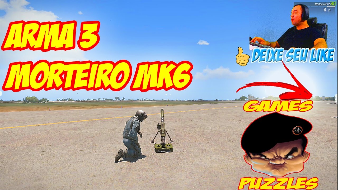 ARMA 3: Como Utilizar o Morteiro MK6 Corretamente
