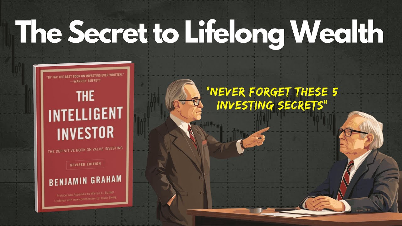 The Secret to Lifelong Wealth | The Intelligent Investor Book Summary & Key Lessons