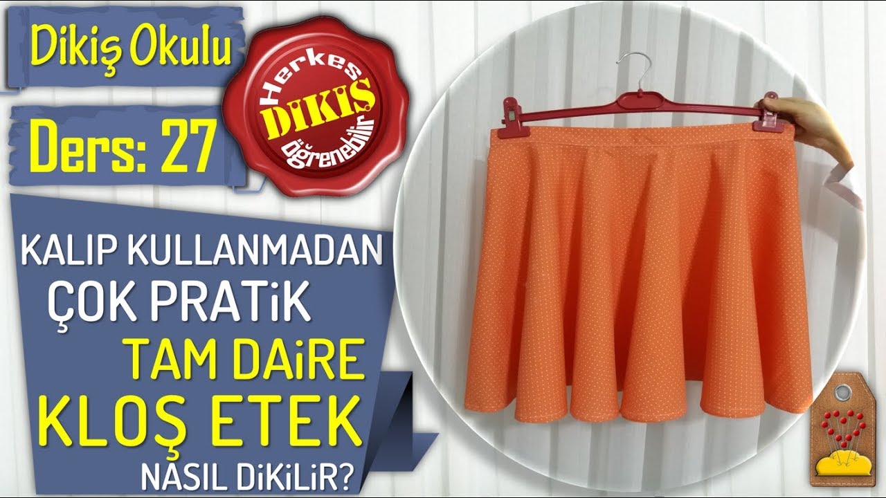 KALIP KULLANMADAN TAM DAİRE KLOŞ ETEK - CIRCULAR SKIRT | #DikişHocamlaDikişOkulu DERS 27