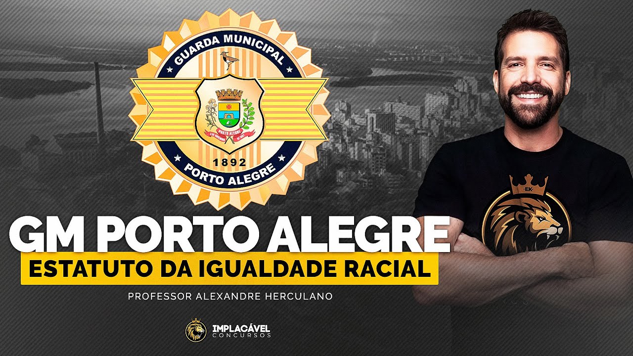 GUARDA MUNICIPAL PORTO ALEGRE-RS | ESTATUTO DA IGUALDADE RACIAL - LEI Nº 12.288/2010