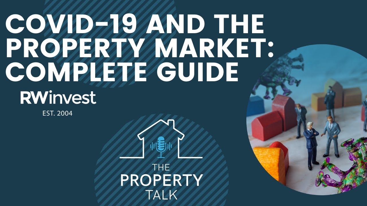 COVID-19 and the UK Property Market - Complete Guide (2021) | The Property Talk Podcast - RWinvest