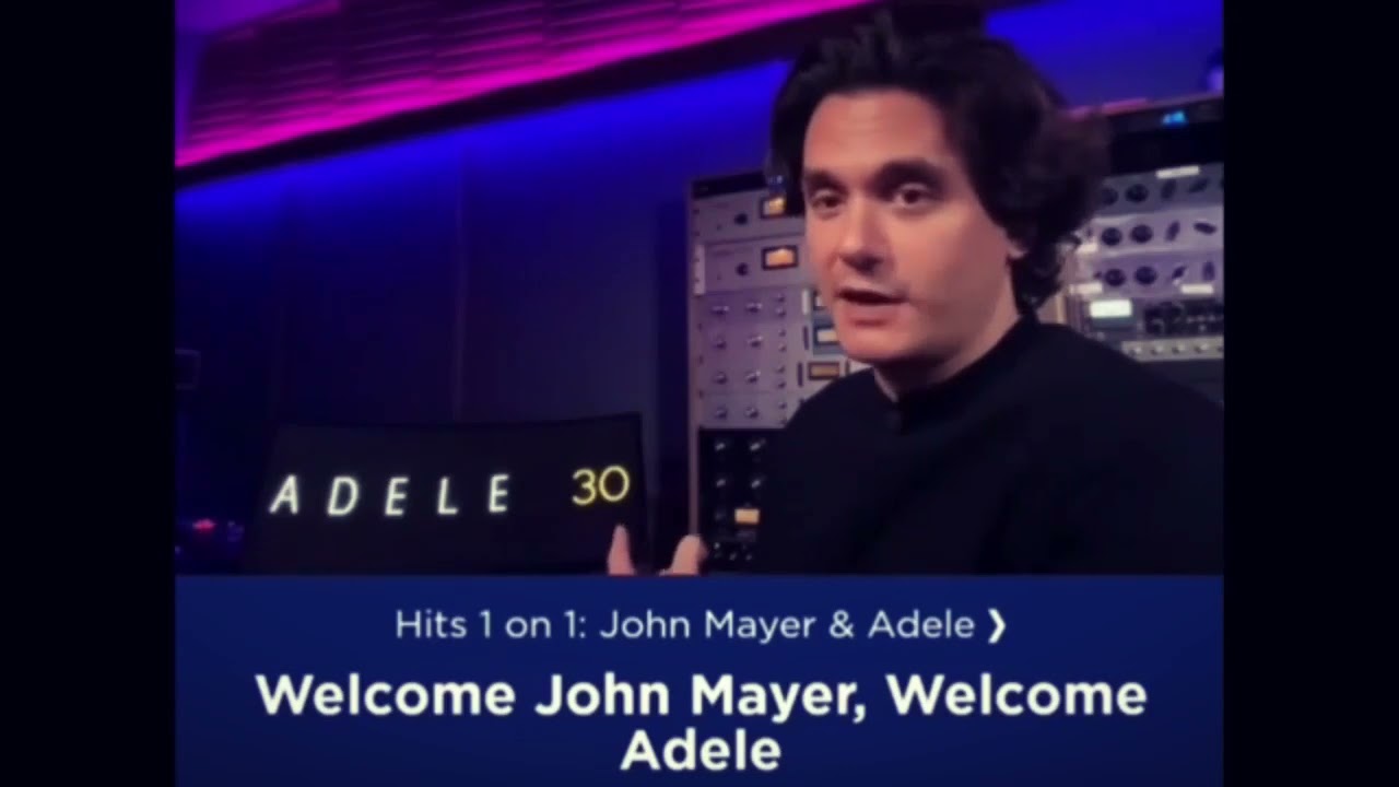 John Mayer x Adele- interview- November 19,2021