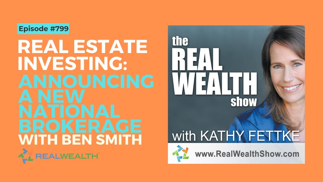 RealWealth Expands Investor Options with a New National Brokerage [Real Wealth Show #799]