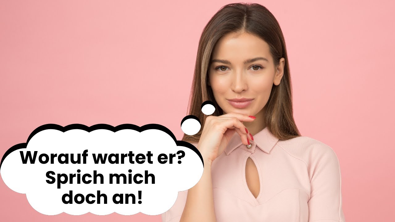 Erkenne endlich die Signale von Frauen!