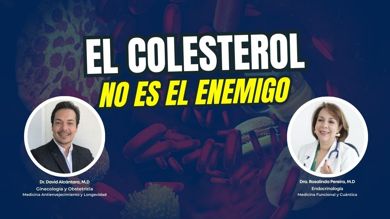Colesterol y Hormonas: La Verdad que Tu Cardiólogo No Te Explicó | Dra. Rosalinda y Dr. Alcántara