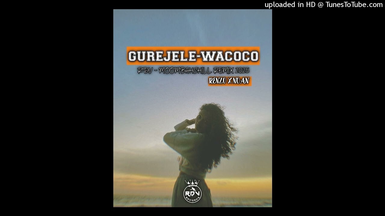 Gurejele_Wacoco_-_(Reno x Noan) hill remiix