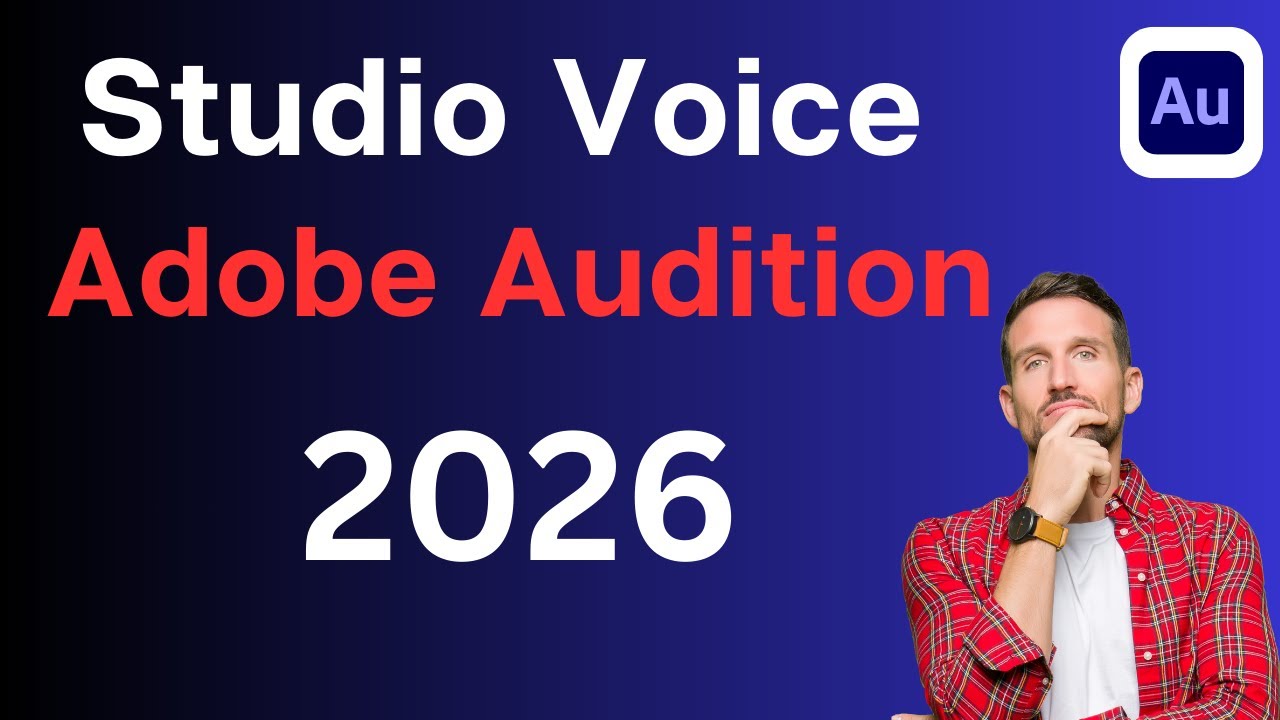 How to make your raw voice Studio quality in Adobe Audition in 2026