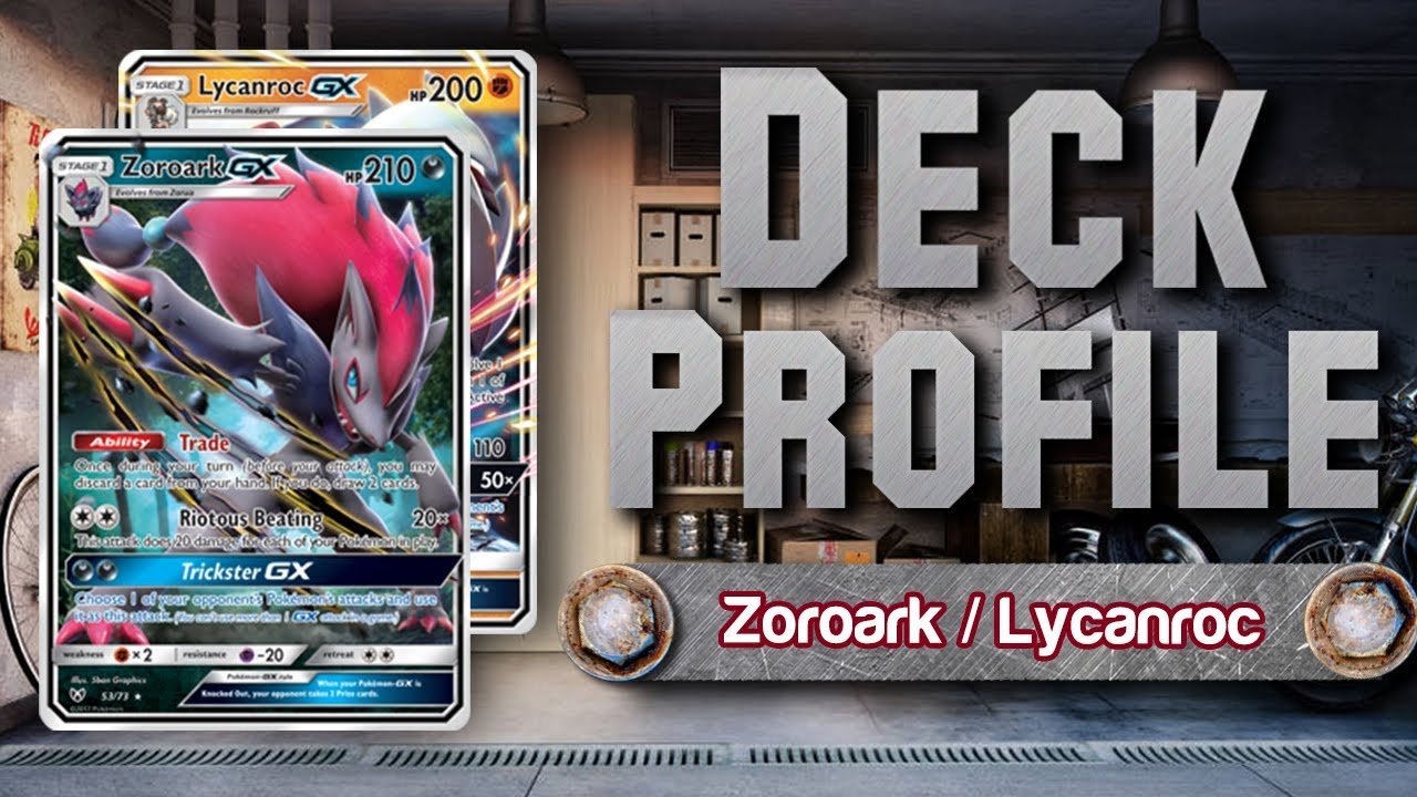 Zoroark GX / Lycanroc GX - Pokemon Trading Card Game Deck Profile
