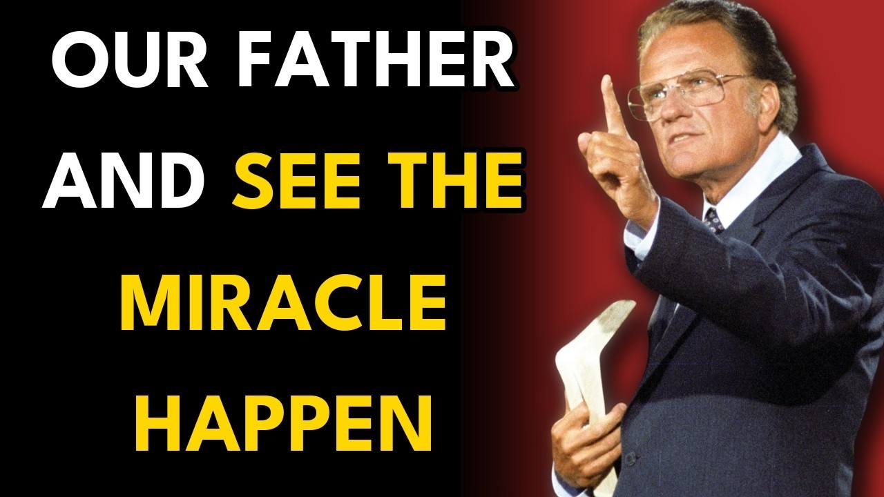 Powerful Morning Prayer with Our Father and Psalms to Receive Victory and Confidence - Billy Graham