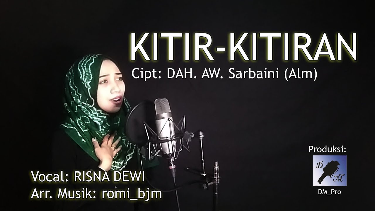 KITIR KITIRAN - Cipt.: DAH. AW. Sarbaini (Alm) - Vocal: RISNA DEWI
