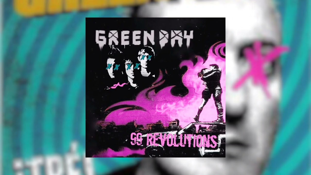 Green Day - 99 Revolutions (21st CB Version - Revisited)
