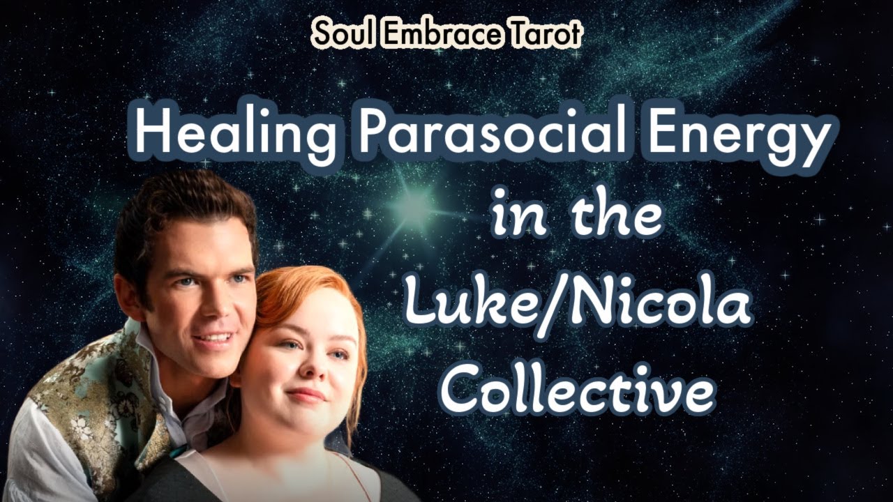 Healing Parasocial Energy in the Luke & Nicola Collective