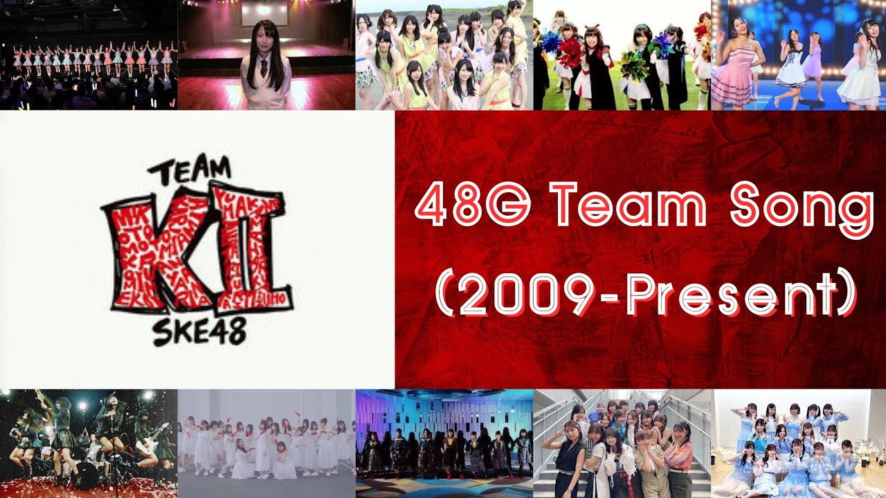 48G Team Song | SKE48 Team KII (2009-Present)