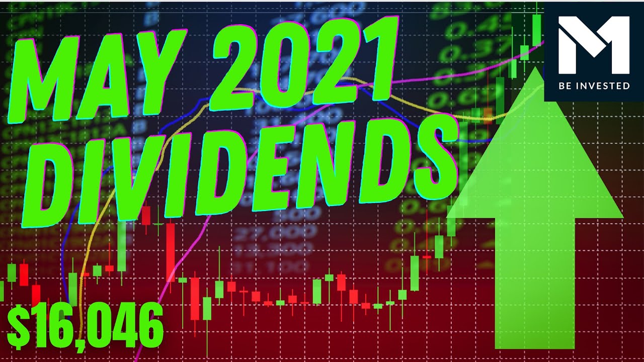 MAY 2021 DIVIDENDS Update