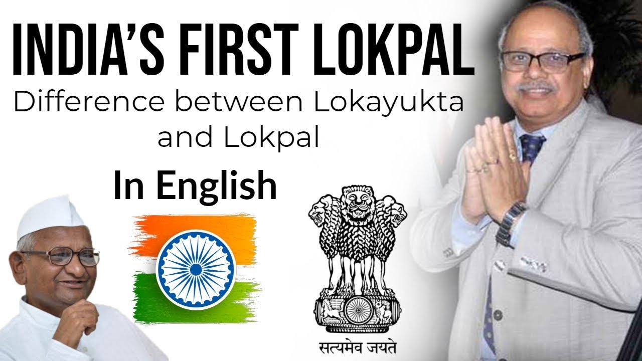 Justice PC Ghose appointed as 1st Lokpal of India, Difference between Lokpal & Lokayukta explained