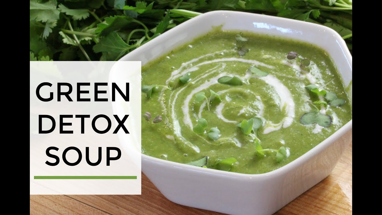 Green Detox Soup Recipe | Easy + Delicious