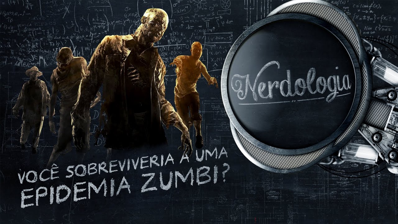 Você sobreviveria a uma epidemia zumbi? | Nerdologia