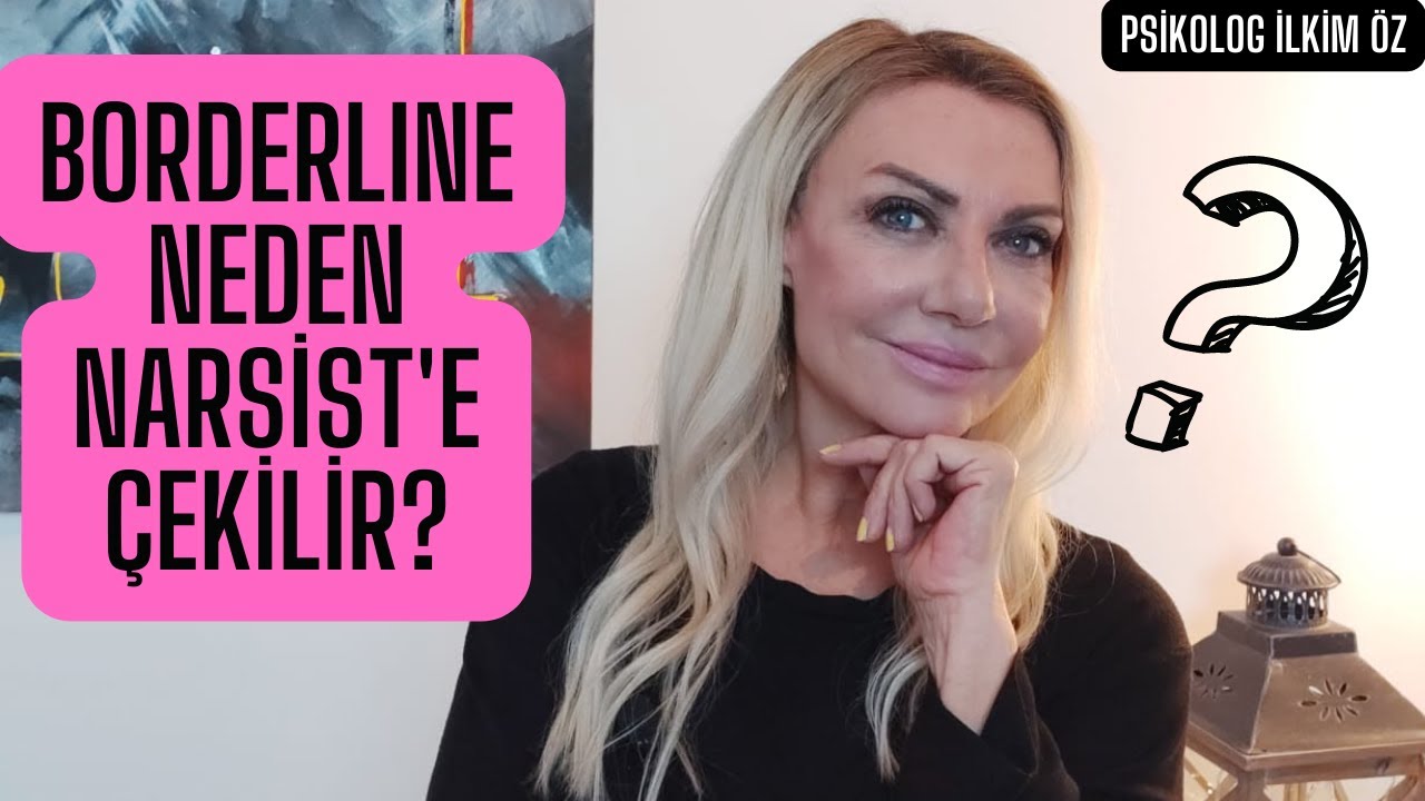 BORDERLİNE NEDEN NARSİST'E ÇEKİLİR?