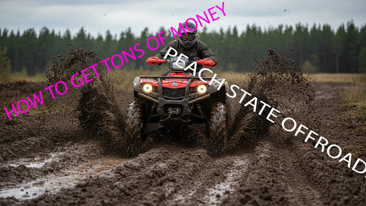 How to get a ton of money in PEACH STATE OFFROAD 