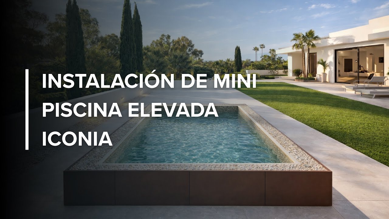 Instalación completa de una mini piscina elevada de diseño | ICONIA