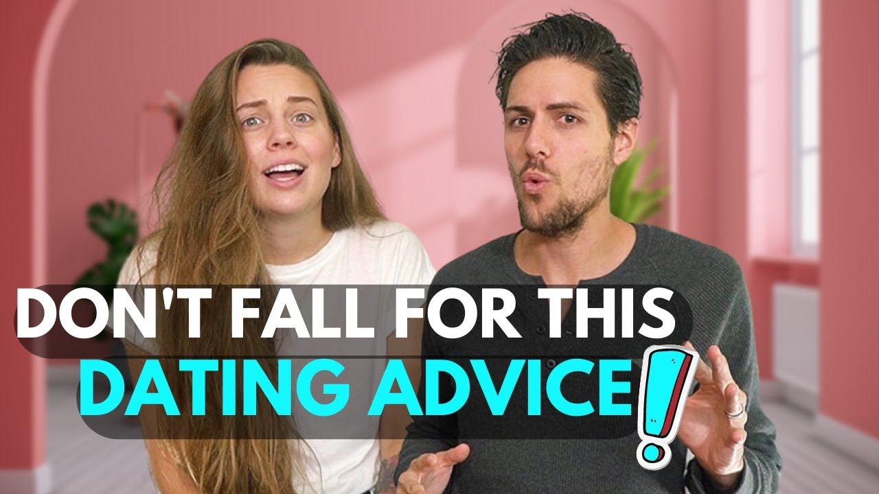 Popular Dating Advice That WE REJECT!