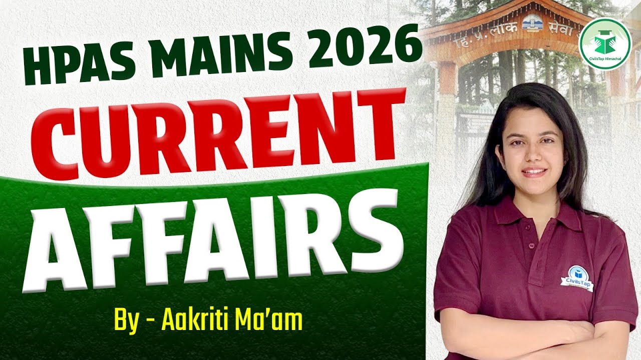 HPAS Mains Current Affairs 2026 | Civilstap Himachal | HPAS Exam Preparation | HPAS Current Affairs