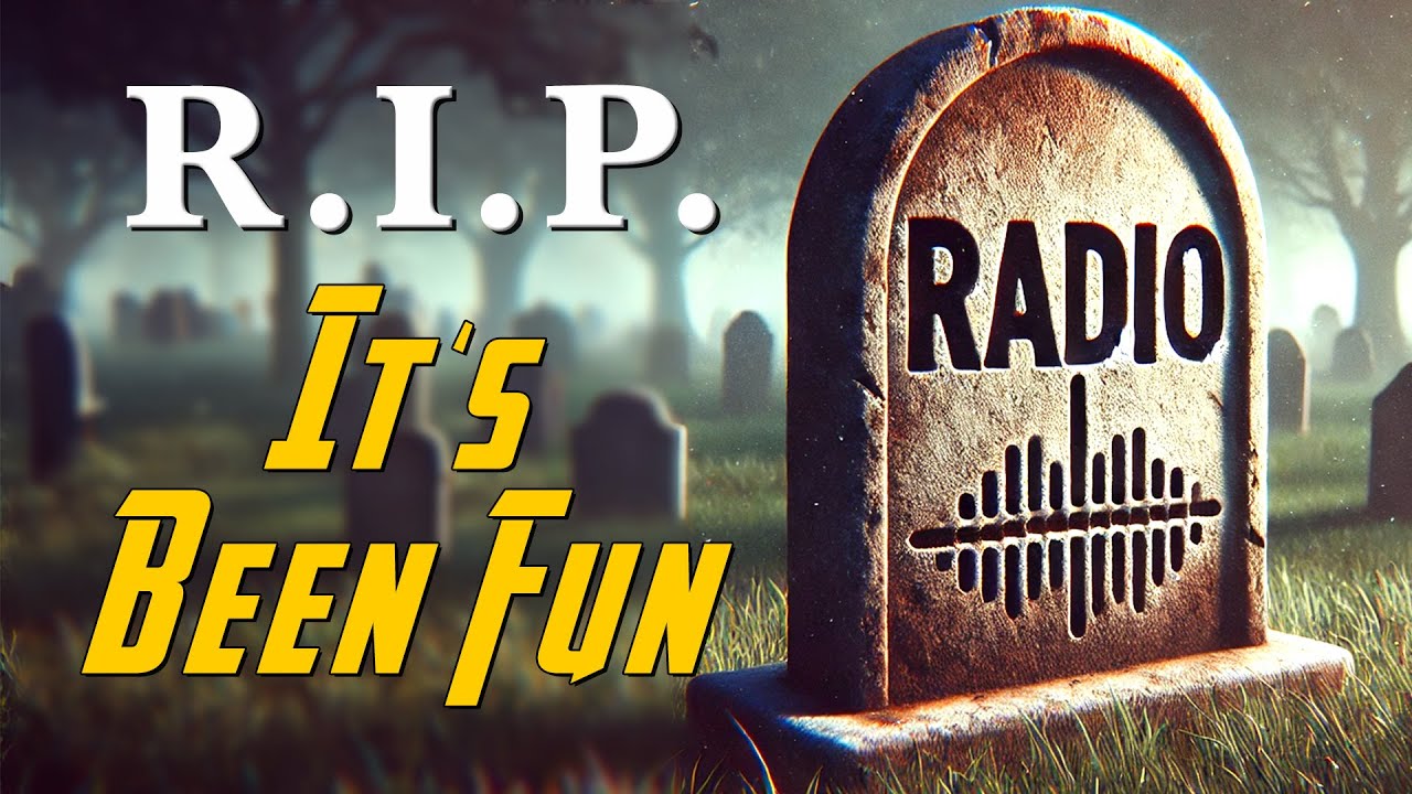 Radio&rsquo;s DEAD. What&rsquo;s the Point? Let&rsquo;s Try to Save it Anyway&hellip;