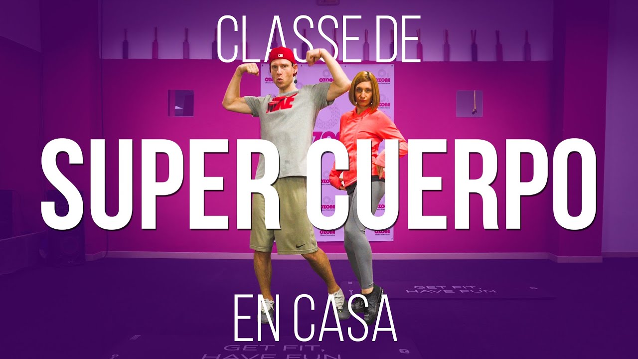 Full Body Workout SUPER CUERPO | Ozone My Fit